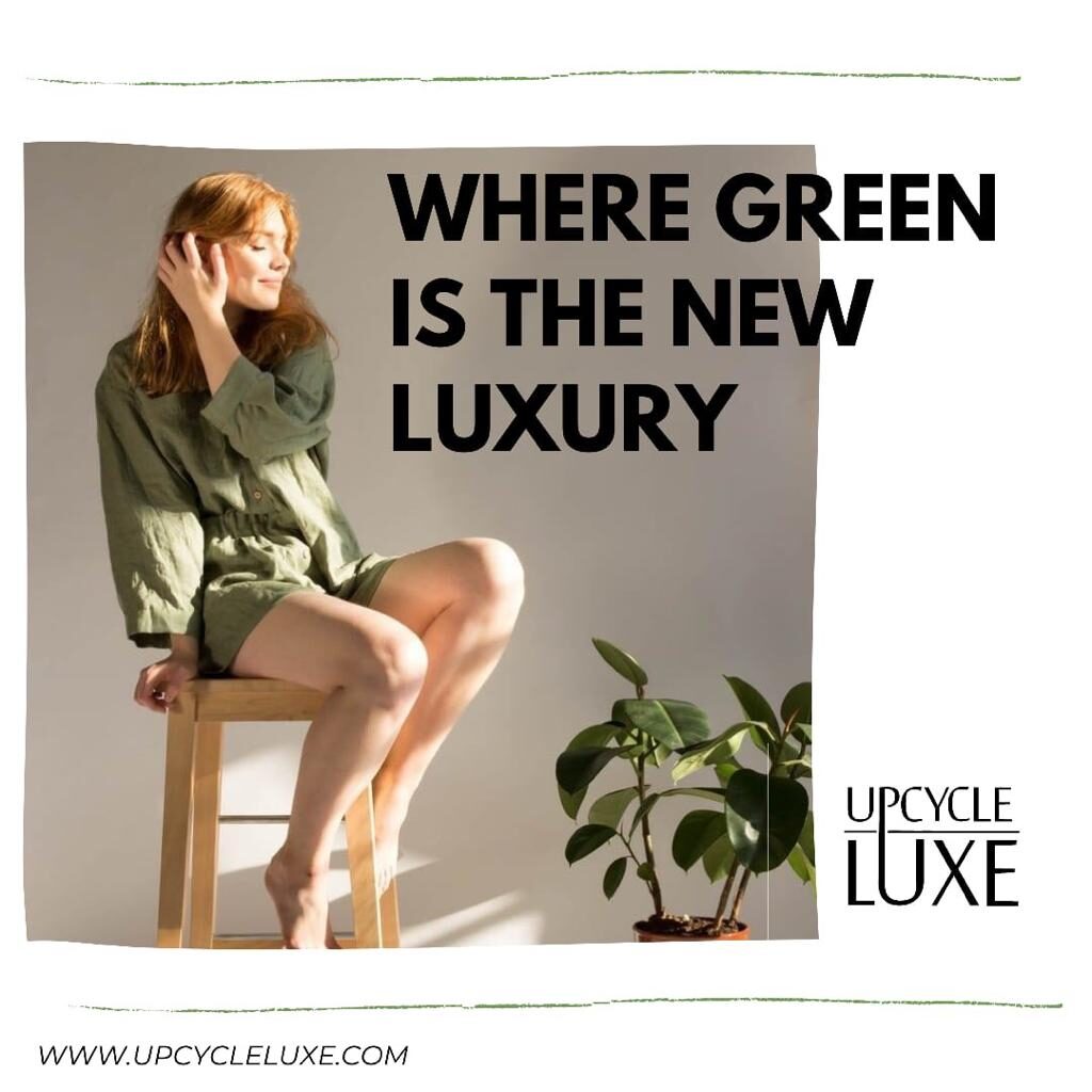 Upcycle Luxe Sustainable Fashion